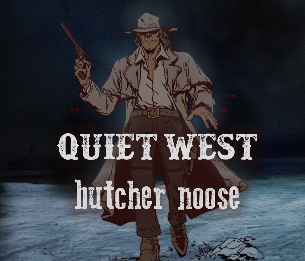 Quiet West: Butcher Noose